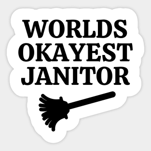 World okayest janitor Sticker